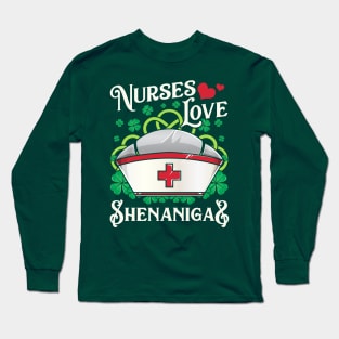 Nurses Love Shenanigans St Patricks Day Irish Nurse EMT Long Sleeve T-Shirt